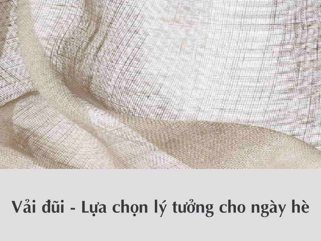 Vải đũi là chất liệu cứu cánh vào những ngày hè